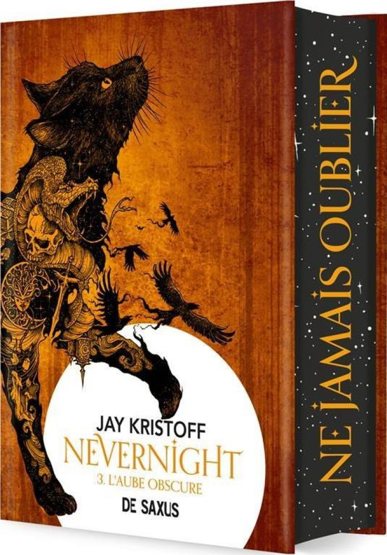 NEVERNIGHT T03 (RELIE COLLECTOR) - DARK EDITION - TOME 03 L-AUBE OBSCURE - KRISTOFF JAY - DE SAXUS