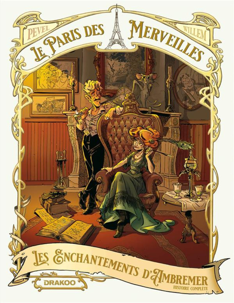 LE PARIS DES MERVEILLES - LES ENCHANTEMENTS D-AMBREMER - ECRIN HISTOIRE COMPLETE - WILLEM/PEVEL - DRAKOO