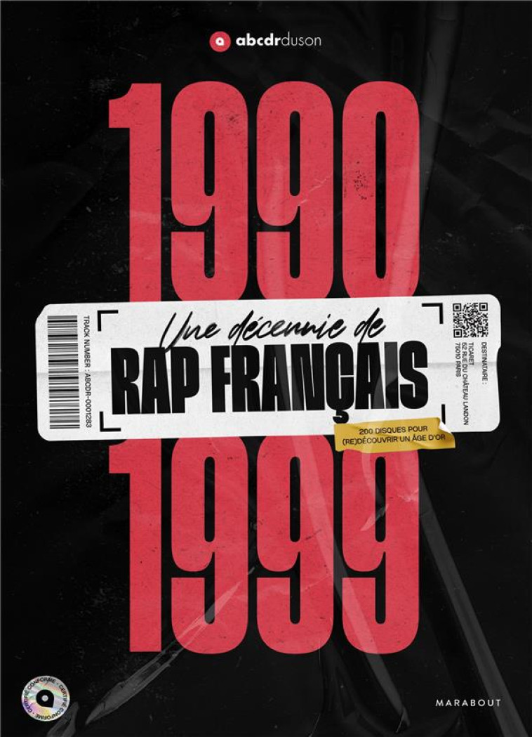 1990-1999 -UNE DECENNIE DE RAP FRANCAIS - ABCDR DU SON - MARABOUT