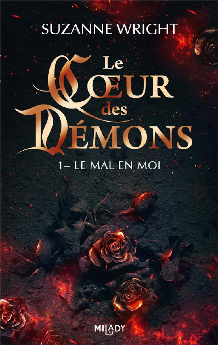 LE C UR DES DEMONS - LE COEUR DES DEMONS, T1 : LE MAL EN MOI - WRIGHT SUZANNE - MILADY