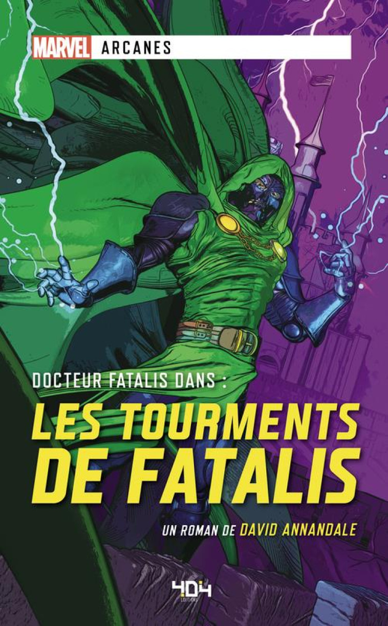 MARVEL ARCANES - LES TOURMENTS DE FATALIS - ANNANDALE DAVID - 404