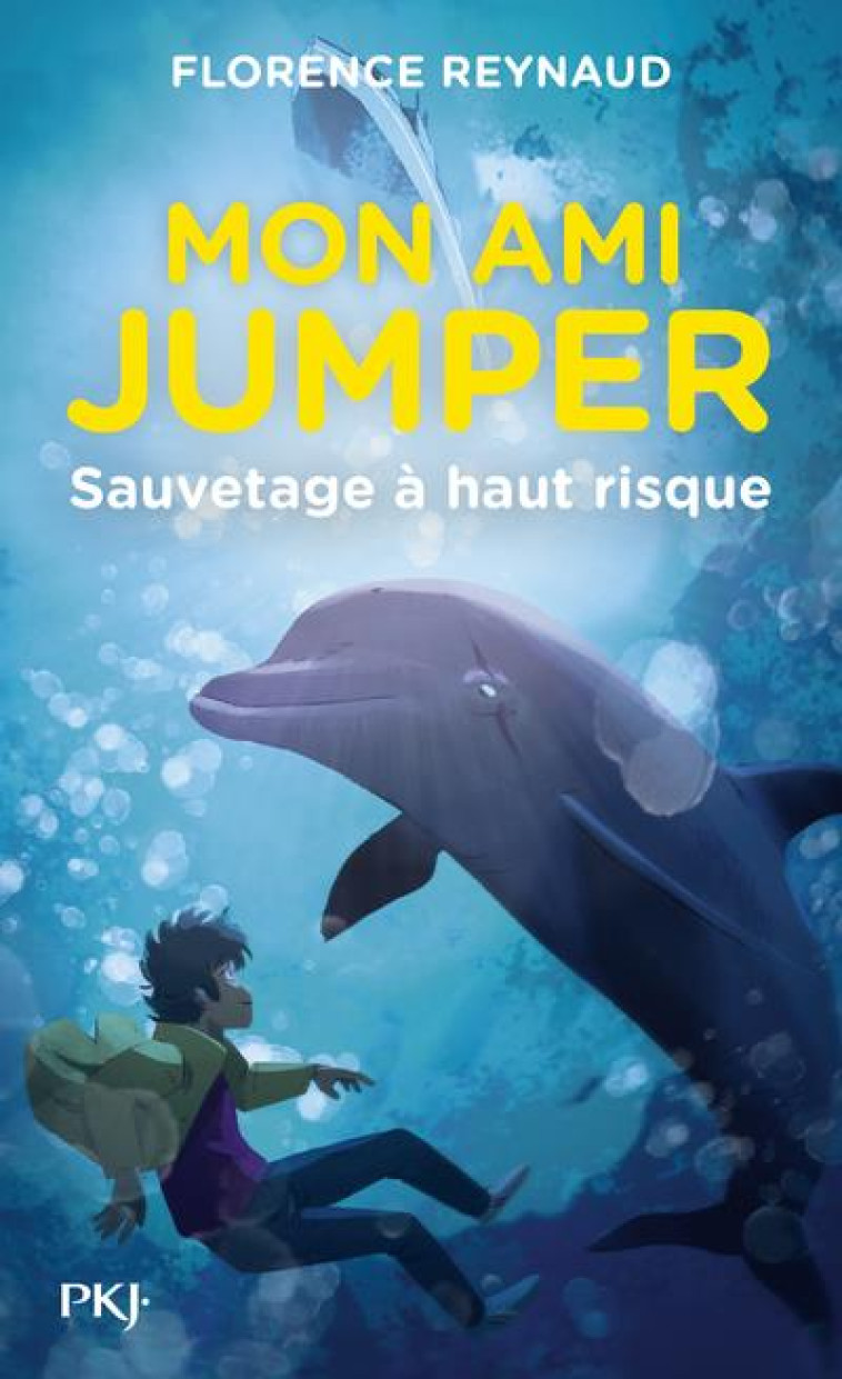 MON AMI JUMPER - TOME 1 SAUVETAGE A HAUT RISQUE - VOL01 - REYNAUD FLORENCE - POCKET