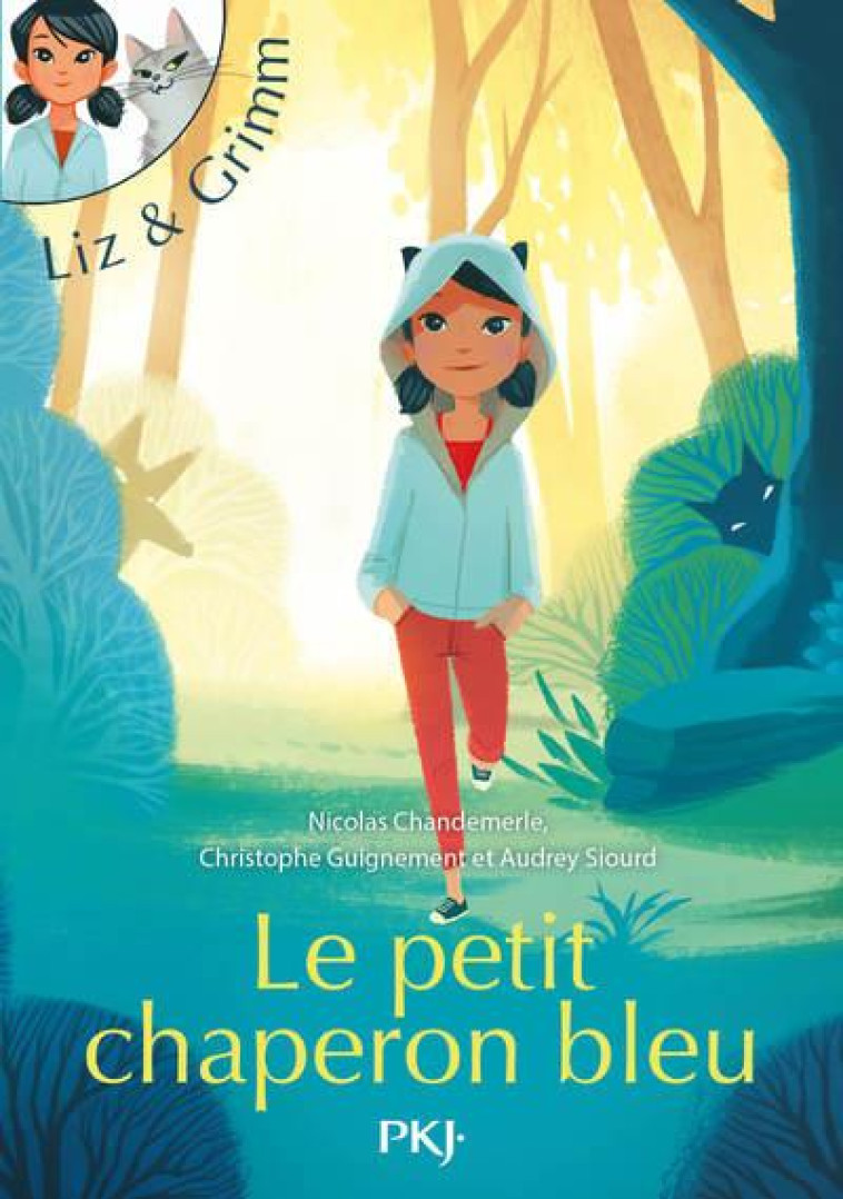 LIZ ET GRIMM - TOME 1 LE PETIT CHAPERON BLEU - VOL01 - GUIGNEMENT/SIOURD - POCKET