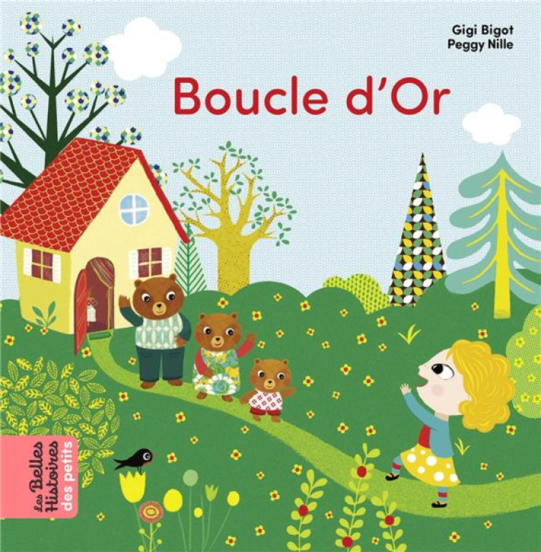 BOUCLE D-OR - NILLE/GIGI BIGOT - BAYARD JEUNESSE