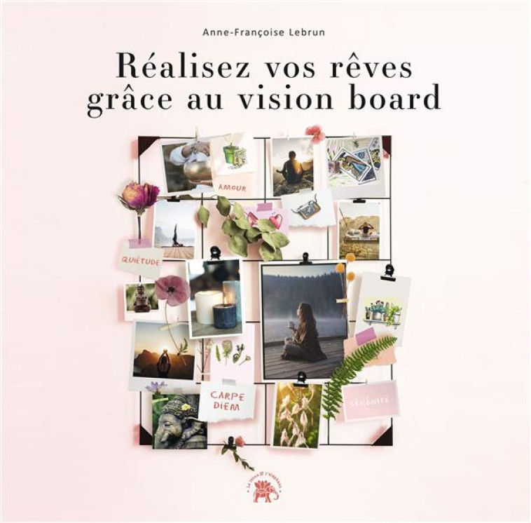 REALISEZ VOS REVES GRACE AU VISION BOARD - LEBRUN A-F. - HACHETTE