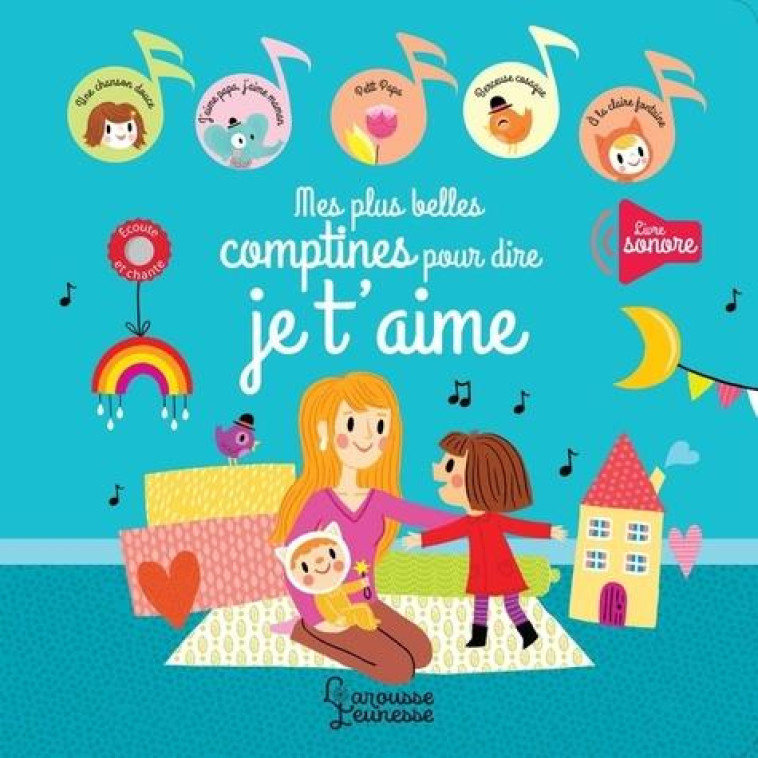 MES PLUS BELLES COMPTINES POUR DIRE JE T-AIME - AHRWEILLER LUCILE - LAROUSSE