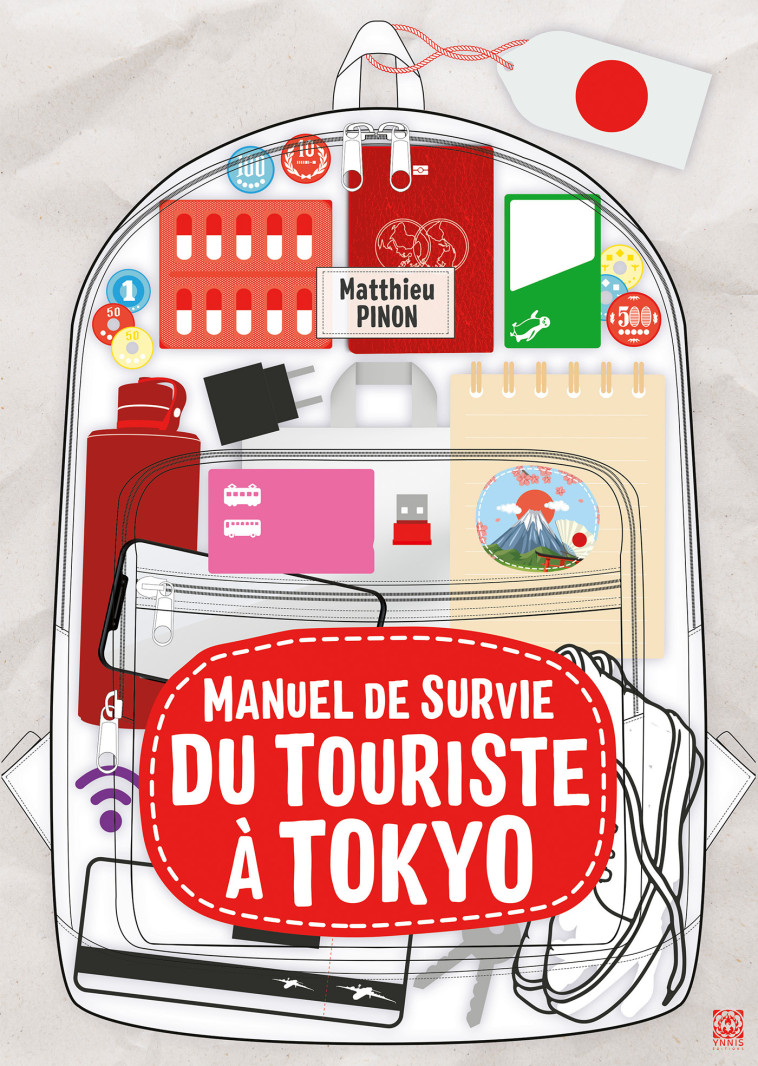 MANUEL DE SURVIE DU TOURISTE A TOKYO - Matthieu Pinon - YNNIS