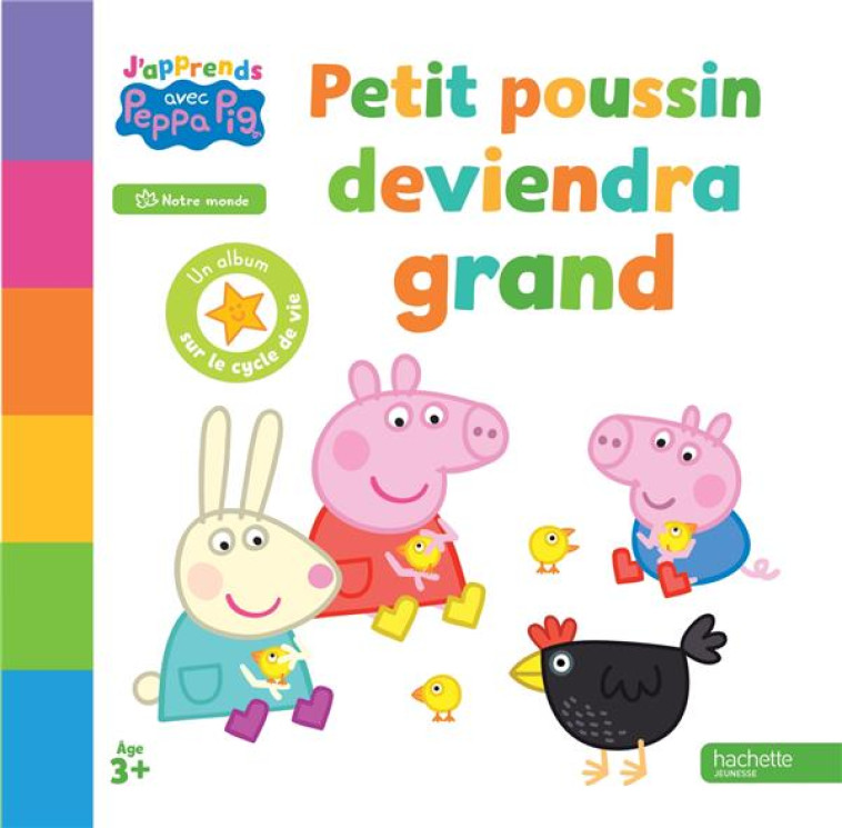 J-APPRENDS AVEC PEPPA PIG -  PETIT POUSSIN DEVIENDRA GRAND - XXX - HACHETTE