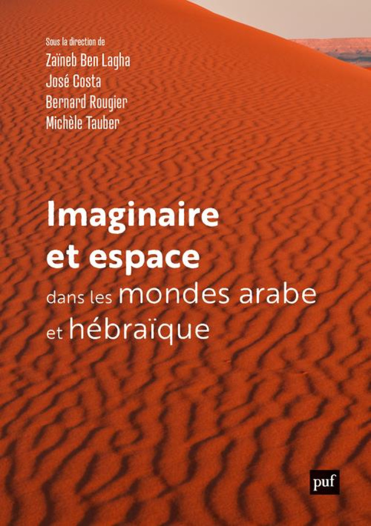 IMAGINAIRE ET ESPACE DANS LES MONDES ARABE ET HEBRAIQUE - BEN LAGHA ZAINEB - PUF