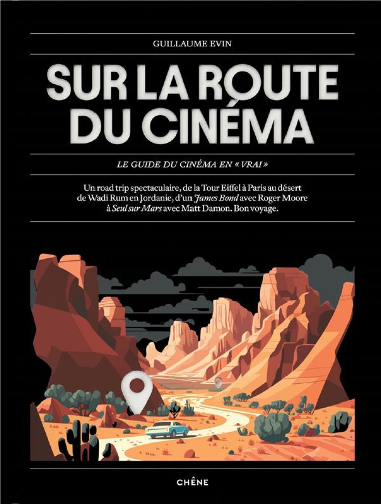 SUR LA ROUTE DU CINEMA - LE GUIDE DU CINEMA EN VRAI - EVIN GUILLAUME - LE CHENE