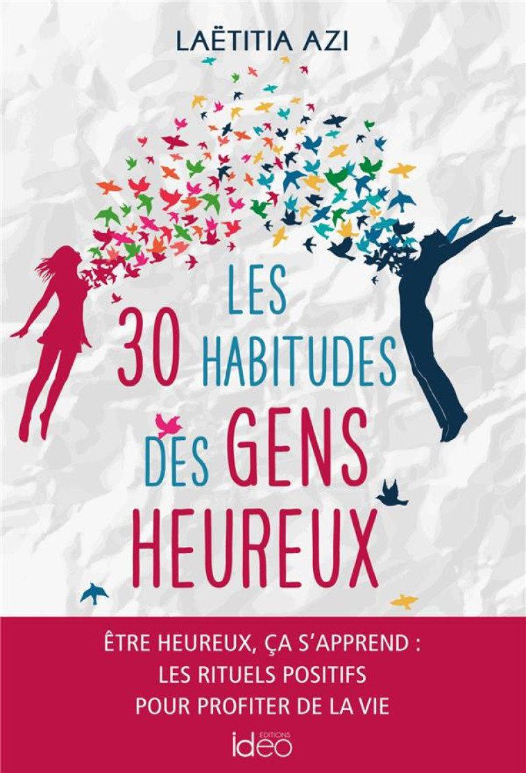 LES 30 HABITUDES DES GENS HEUREUX - AZI LAETITIA - CITY