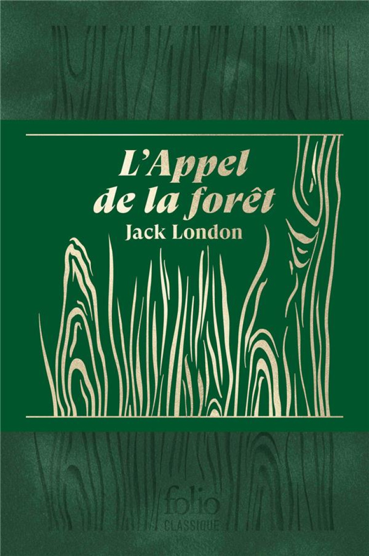 L-APPEL DE LA FORET. EDITION COLLECTOR - LONDON/JAWORSKI - GALLIMARD