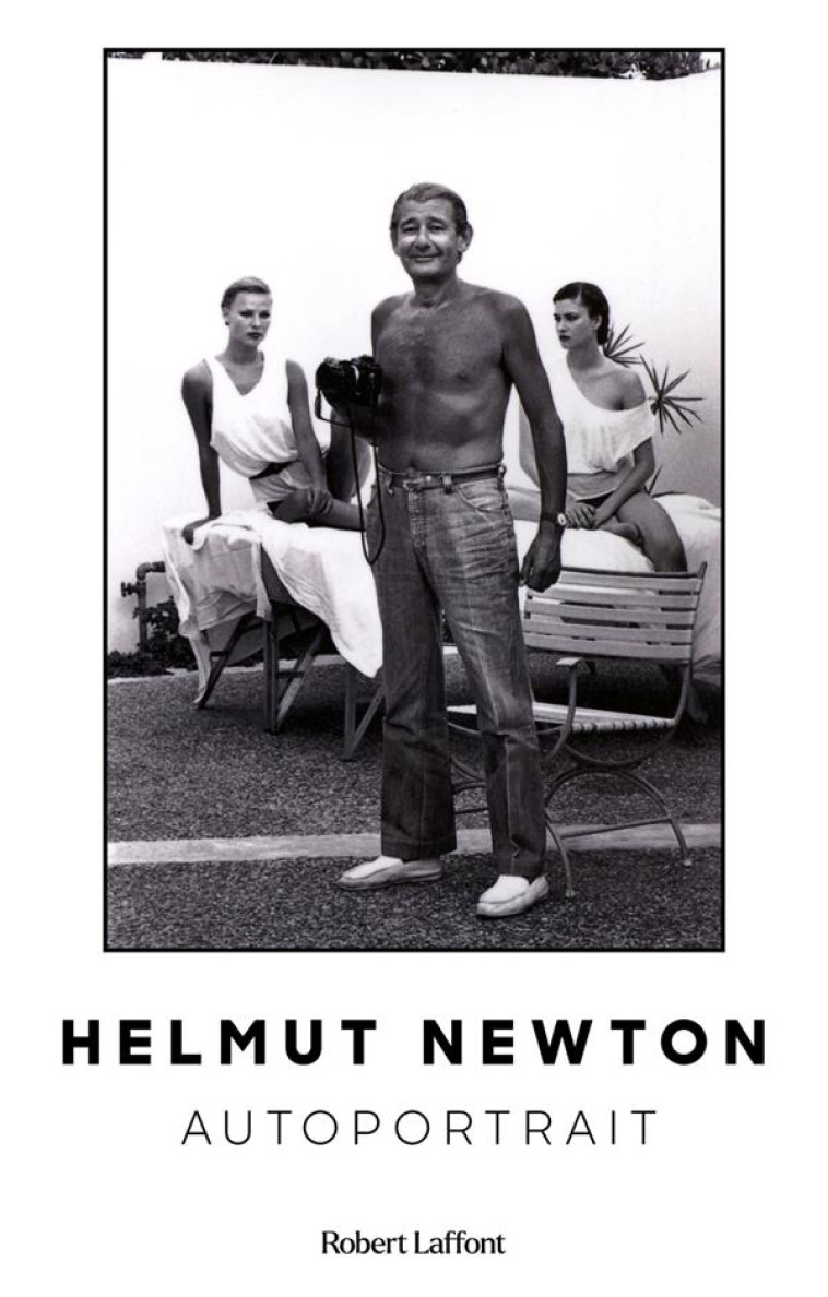 AUTOPORTRAIT - NEWTON HELMUT - ROBERT LAFFONT