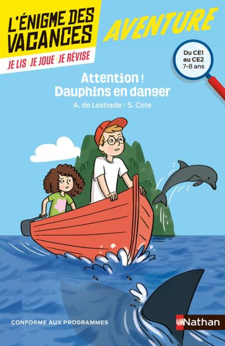 L-ENIGME DES VACANCES DU CE1 AU CE2 ATTENTION ! DAUPHINS EN DANGER - COTE/LESTRADE - Nathan