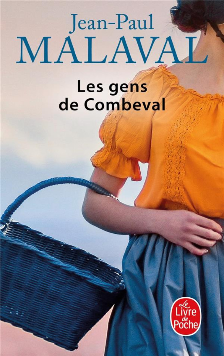 LES GENS DE COMBEVAL (LES GENS DE COMBEVAL, TOME 1) - MALAVAL JEAN-PAUL - LGF/Livre de Poche