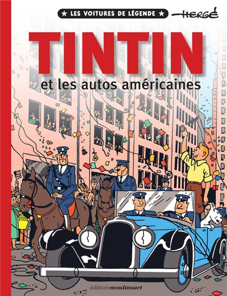 TINTIN ET LES AUTOS AMERICAINES #2 - LES VOITURES DE LEGENDE - HERGE - HACHETTE