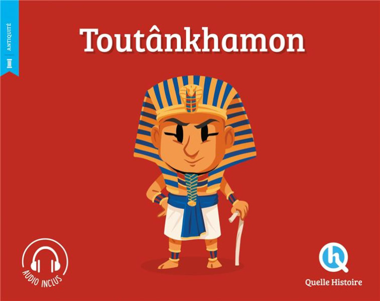 TOUTANKHAMON - XXX - QUELLE HISTOIRE