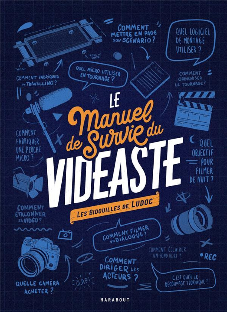 LE MANUEL DE SURVIE DU VIDEASTE - BIDOUILLES DE REALISATEUR - LUDOC - MARABOUT