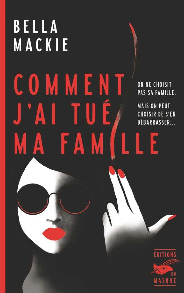 COMMENT J-AI TUE MA FAMILLE - MACKIE BELLA - EDITIONS DU MASQUE