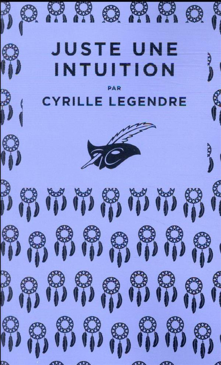 JUSTE UNE INTUITION - LEGENDRE CYRILLE - EDITIONS DU MASQUE