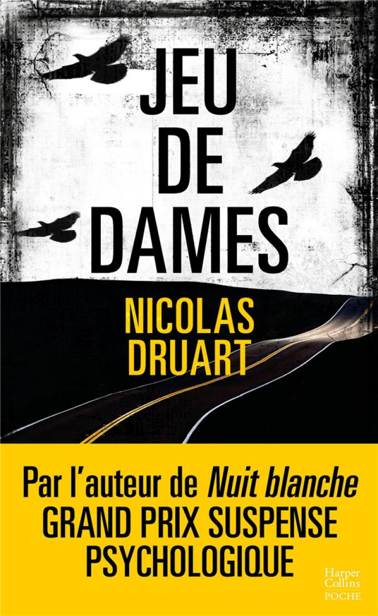 JEU DE DAMES - LA FRONTIERE ENTRE LA VIE ET LE JEU EST FRANCHIE - DRUART NICOLAS - HARPERCOLLINS