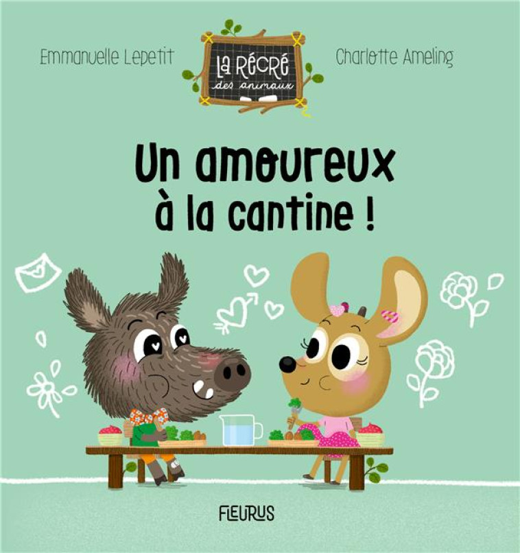 UN AMOUREUX A LA CANTINE - LEPETIT/AMELING - FLEURUS