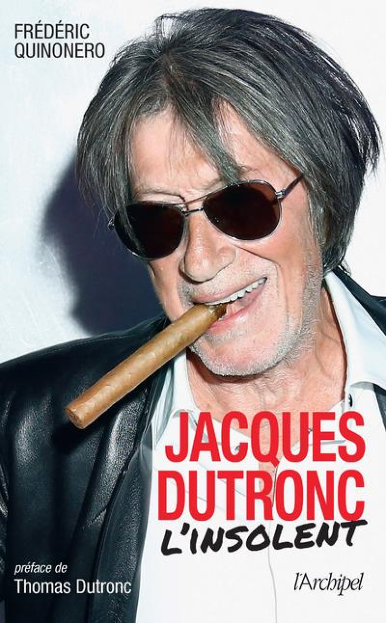 JACQUES DUTRONC, L-INSOLENT - QUINONERO FREDERIC - ARCHIPEL