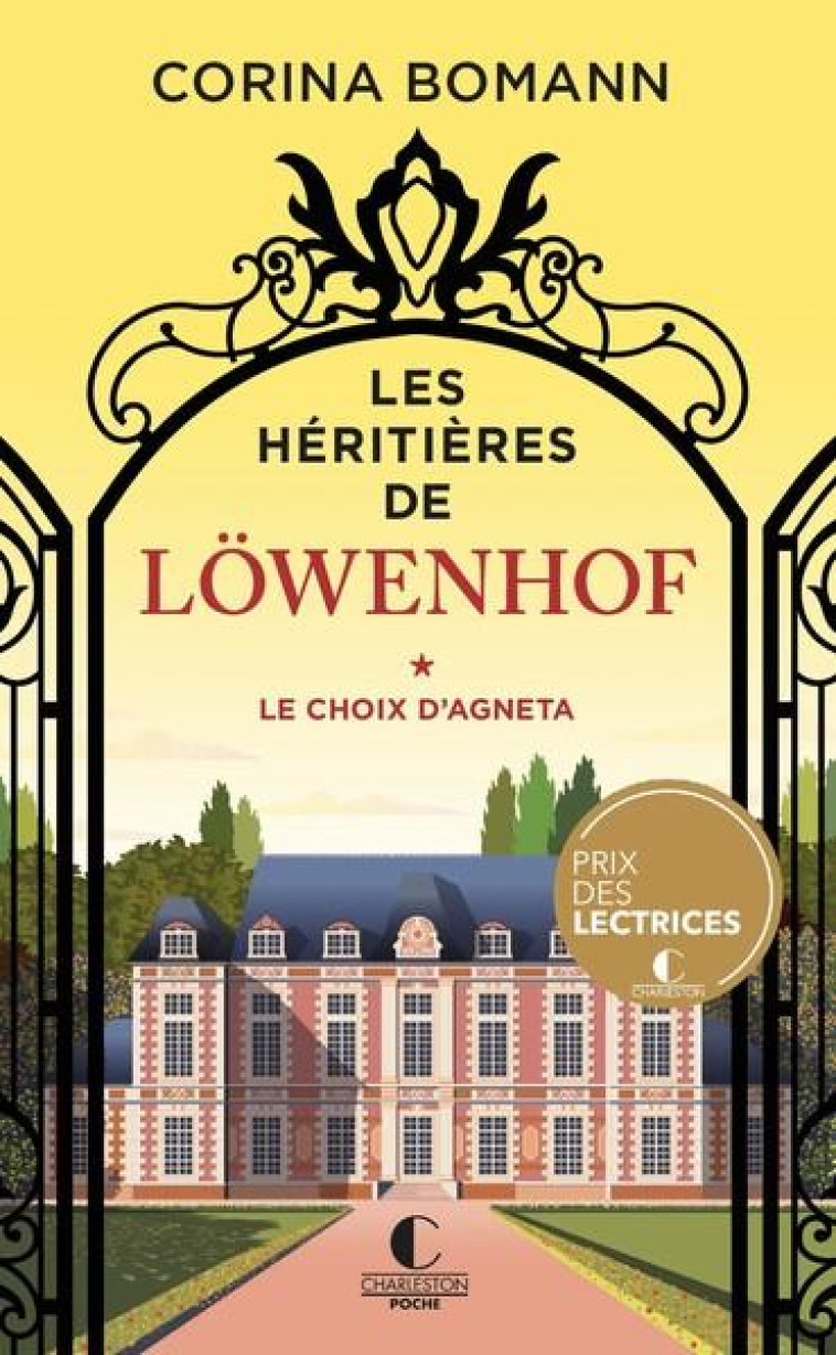 LES HERITIERES DE LOWENHOF : LE CHOIX D-AGNETA - BOMANN CORINA - CHARLESTON