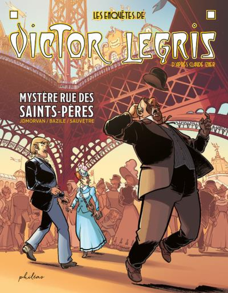 LES ENQUETES DE VICTOR LEGRIS - MYSTERE RUE DES SAINTS-PERES - VOL01 - IZNER/MORVAN/BAZILE - BOOKS ON DEMAND