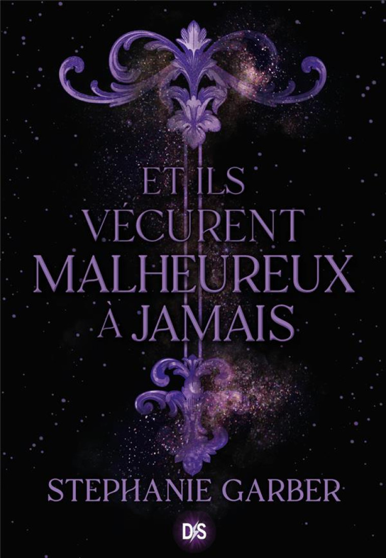 ET ILS VECURENT MALHEUREUX A JAMAIS (BROCHE) - TOME 02 - GARBER STEPHANIE - DE SAXUS