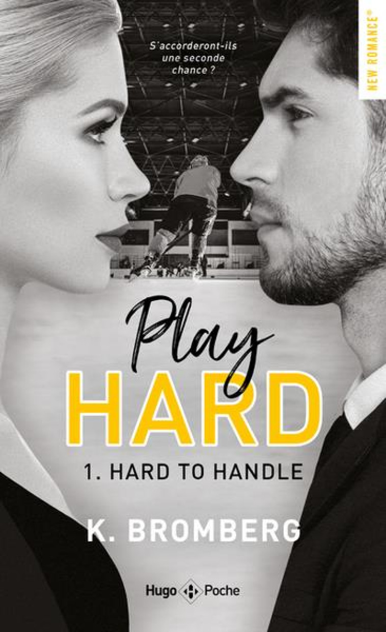 PLAY HARD - TOME 01 - HARD TO HANDLE - BROMBERG K. - HUGO JEUNESSE