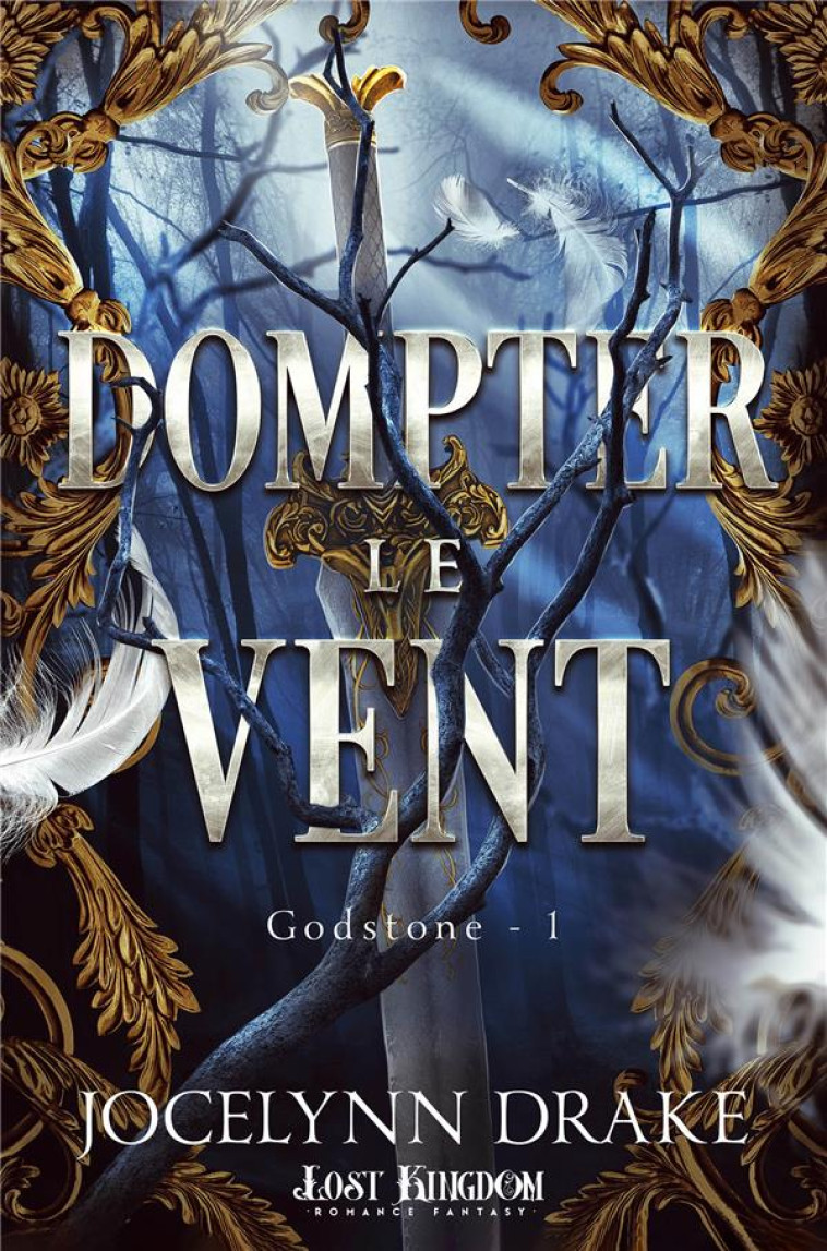 GODSTONE - T01 - DOMPTER LE VENT - GODSTONE 1 - DRAKE JOCELYNN - REINES-BEAUX