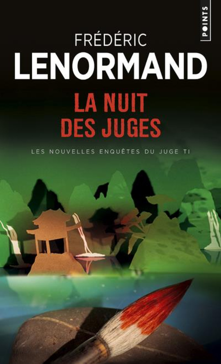 LA NUIT DES JUGES - LES NOUVELLES ENQUETES DU JUGE TI - LENORMAND FREDERIC - POINTS