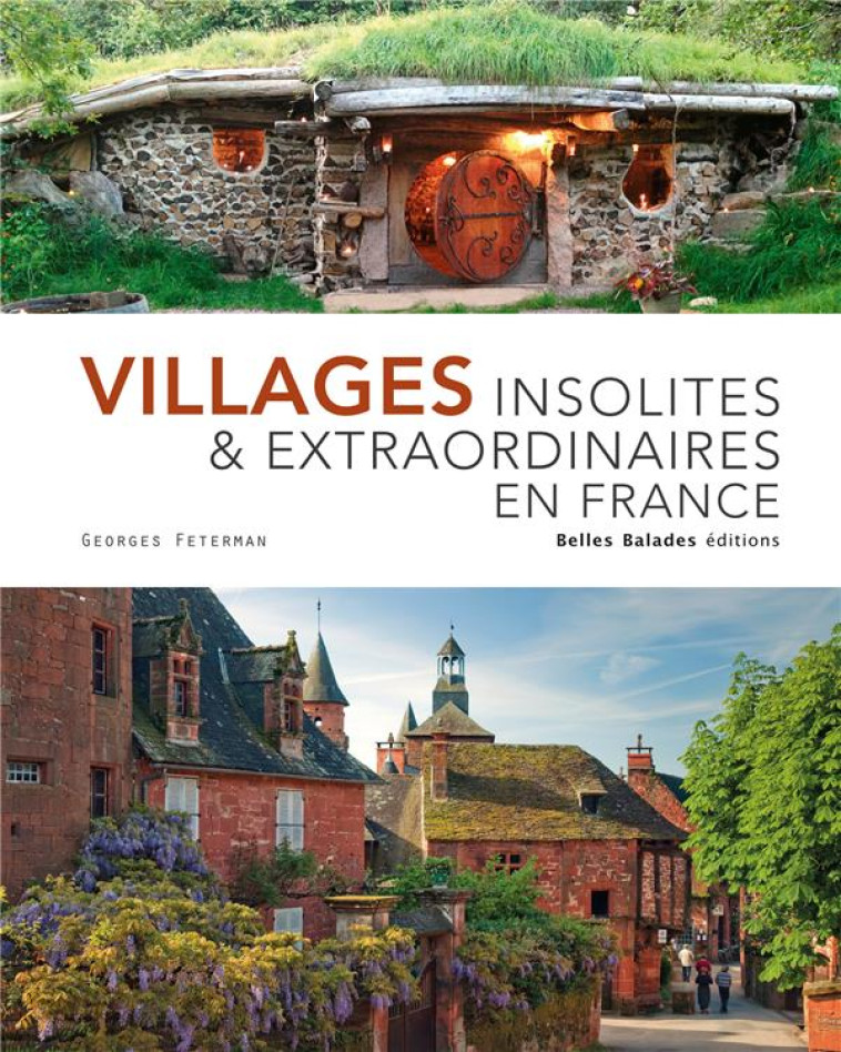 VILLAGES INSOLITES ET EXTRAODINAIRES DE FRANCE - FETERMAN GEORGES - DAKOTA