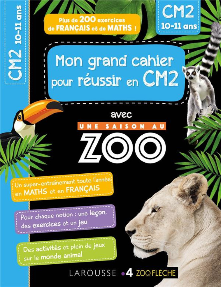 MON CAHIER DE CM2 - UNE SAISON AU ZOO - XXX - LAROUSSE