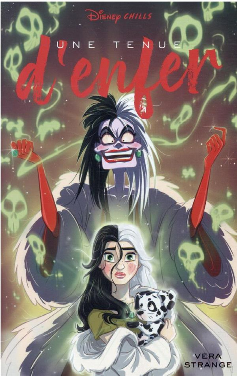 DISNEY CHILLS - TOME 4 - UNE TENUE D-ENFER - STRANGE VERA - HACHETTE