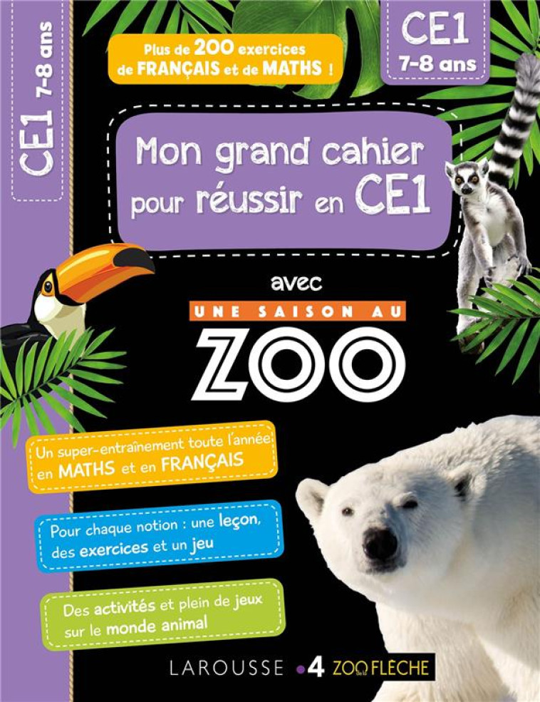 MON CAHIER DE CE1 - UNE SAISON AU ZOO - FOREST/MEYER - LAROUSSE