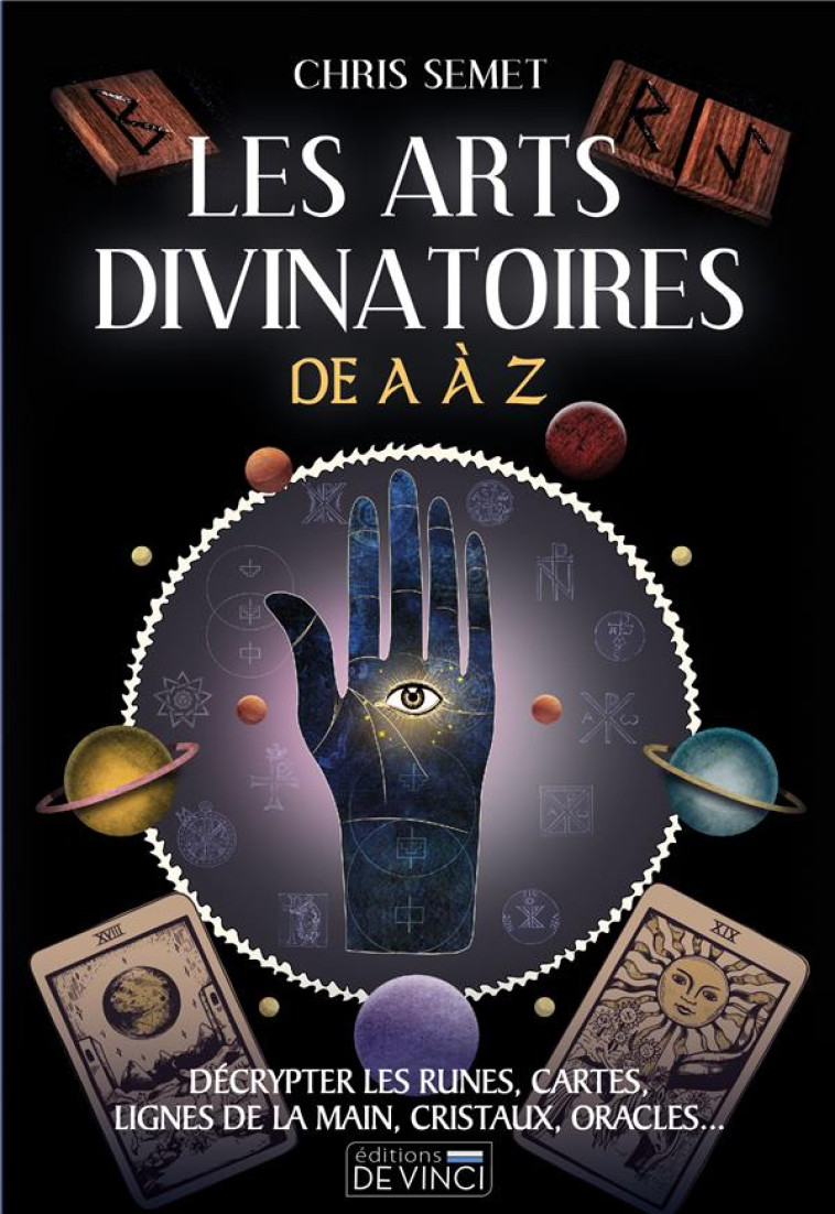 LES ARTS DIVINATOIRES DE A A Z - SEMET CHRIS - DE VINCI