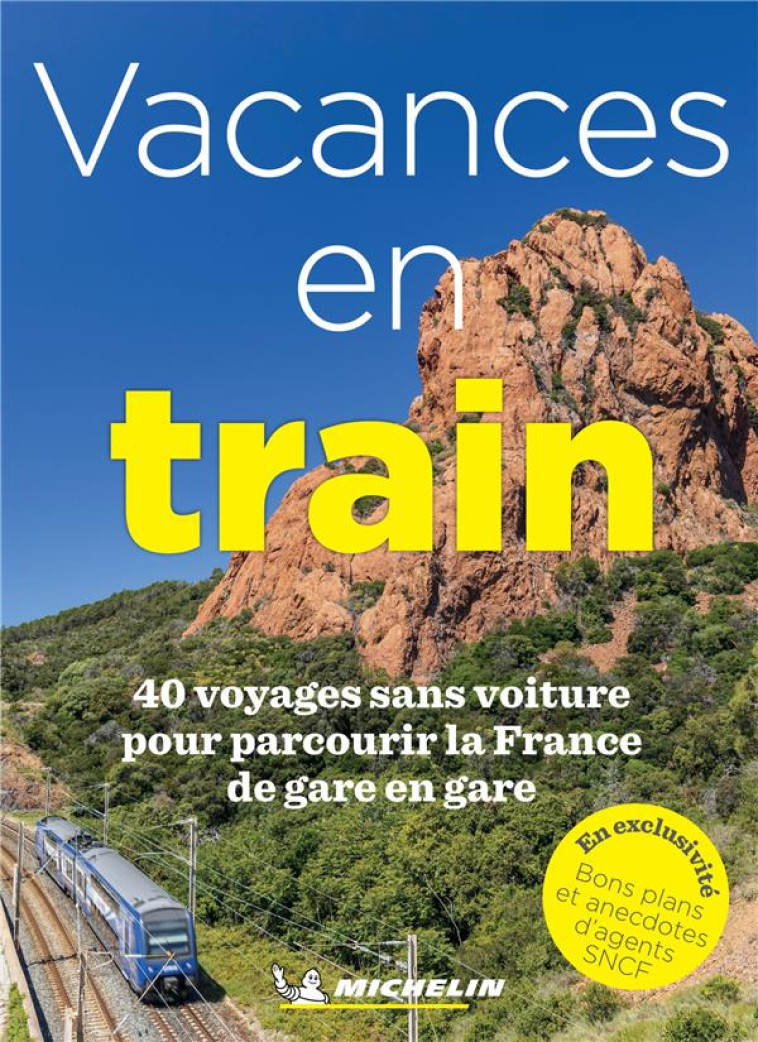 LIVRES THEMATIQUES TOURISTIQUE - VACANCES EN TRAIN - XXX - MICHELIN