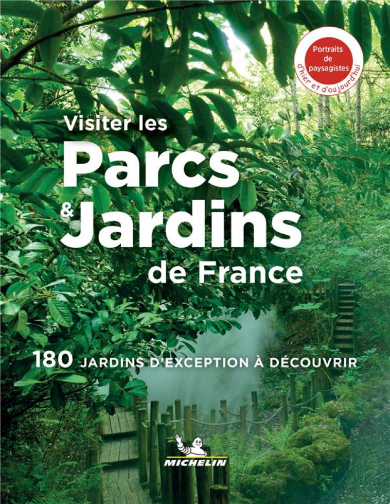 LIVRES THEMATIQUES TOURISTIQUE - VISITER LES PARCS & JARDINS DE FRANCE - XXX - MICHELIN