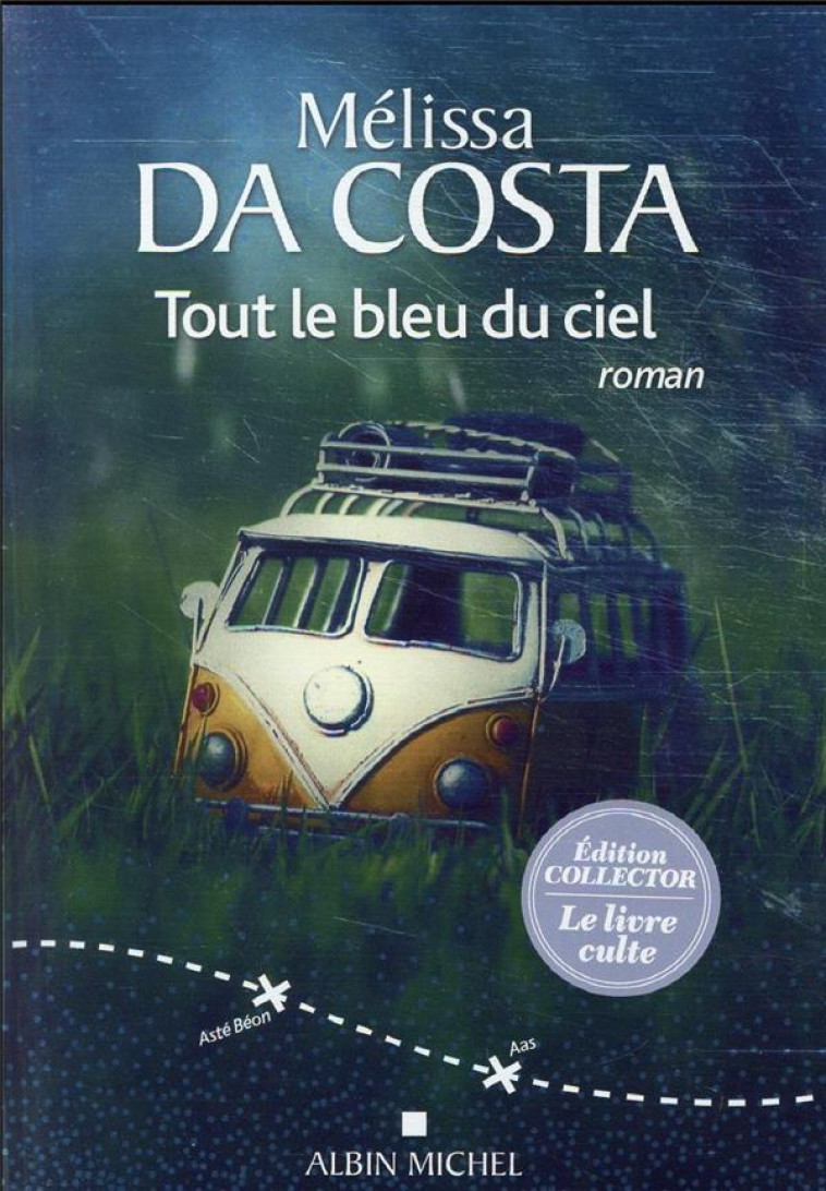 TOUT LE BLEU DU CIEL - EDITION COLLECTOR - DA COSTA MELISSA - NC