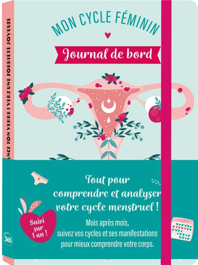 MON CYCLE FEMININ  JOURNAL DE BORD POUR ETRE A L ECOUTE DE MON CORPS - XXX - NC