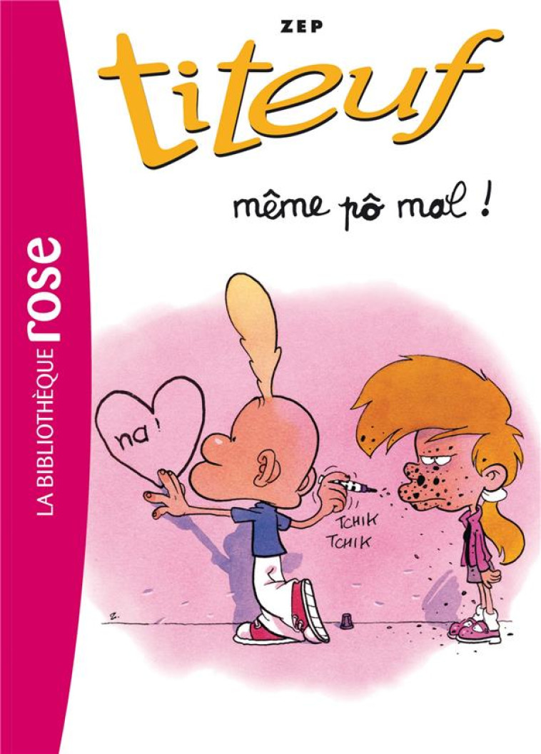 TITEUF - T01 - TITEUF 01 - MEME PO MAL - ZEP - Hachette Jeunesse