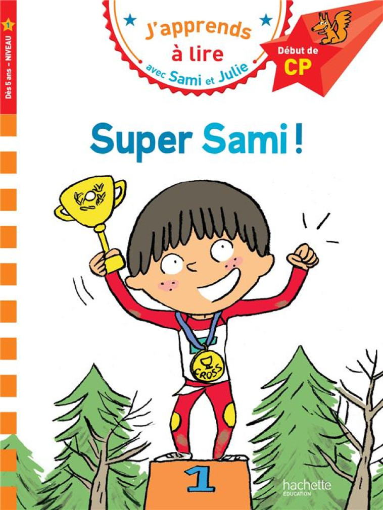 SAMI ET JULIE CP NIVEAU 1 SUPER SAMI - BONTE/LESBRE - Hachette Education