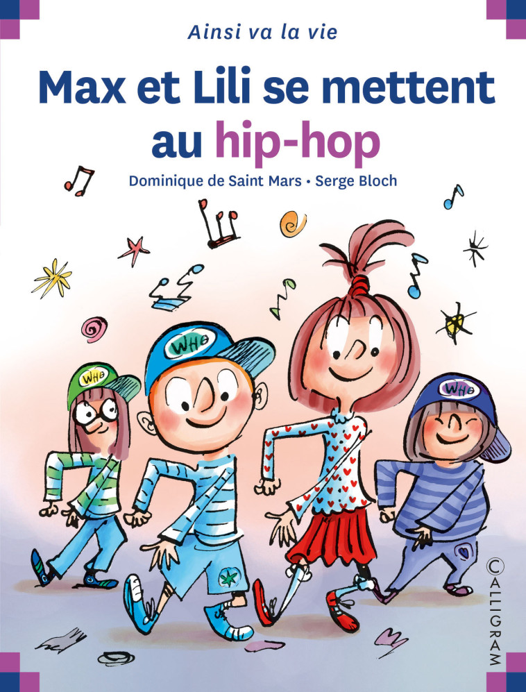 MAX ET LILI SE METTENT AU HIP-POP - Dominique De Saint Mars - CALLIGRAM