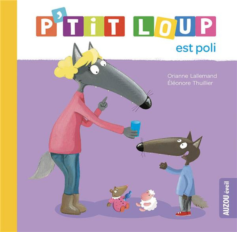 P-TIT LOUP EST POLI - LALLEMAND/THUILLIER - PHILIPPE AUZOU