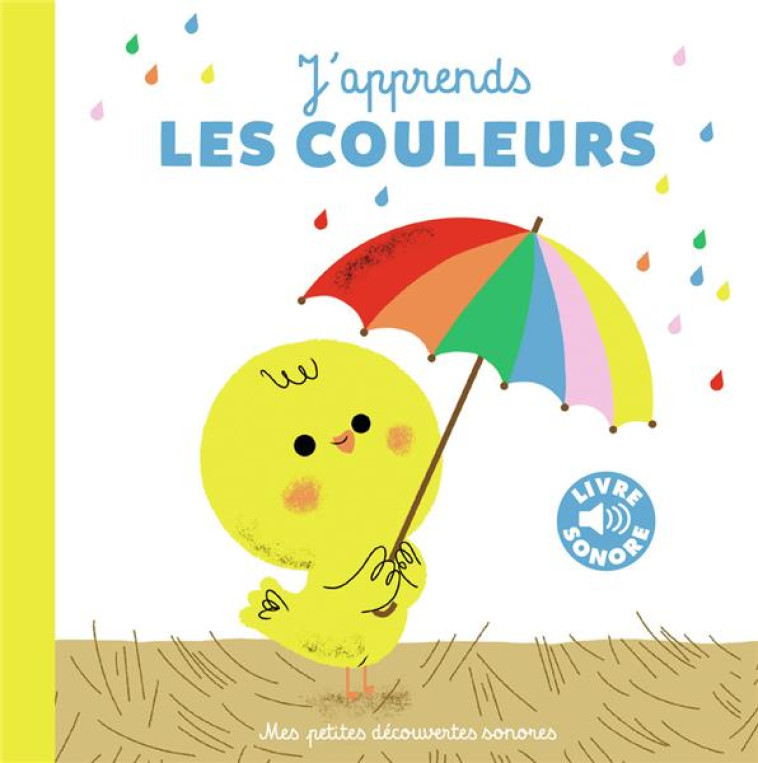 J-APPRENDS LES COULEURS - 6 COULEURS, 6 IMAGES, 6 SONS - BOUXOM SOPHIE - GALLIMARD