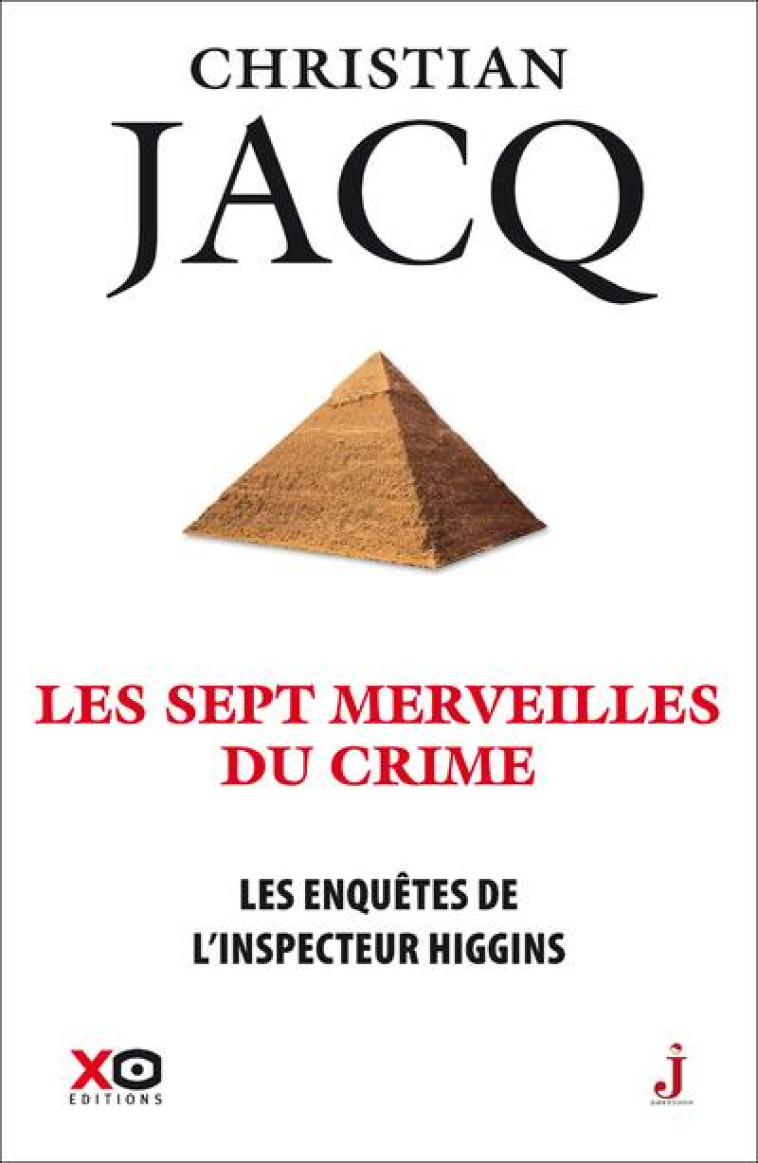 LES ENQUETES DE L-INSPECTEUR HIGGINS - TOME 34 LES SEPT MERVEILLES DU CRIME - VOL34 - JACQ CHRISTIAN - XO