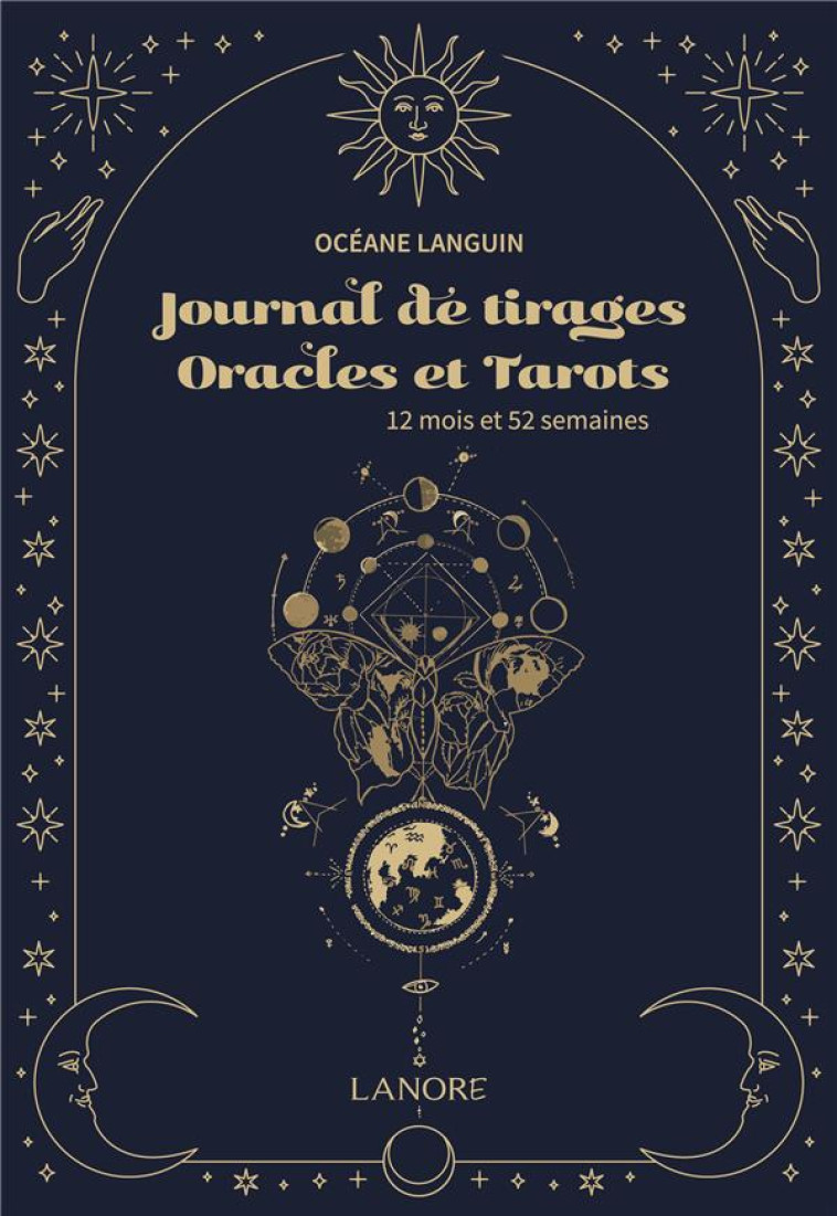 JOURNAL DE TIRAGES ORACLES ET TAROTS - 12 MOIS ET 52 SEMAINES - LANGUIN OCEANE - LANORE