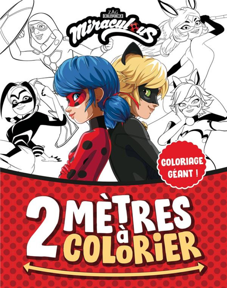 MIRACULOUS - 2 METRES A COLORIER - COLLECTIF - HACHETTE